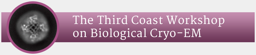 The Third Coast Workshop on Biological Cryo-EM